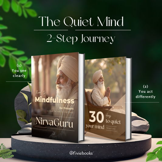 The Quiet Mind: Road to Mindfulness & 30 Days to Quiet Your Mind (Nirva Guru)